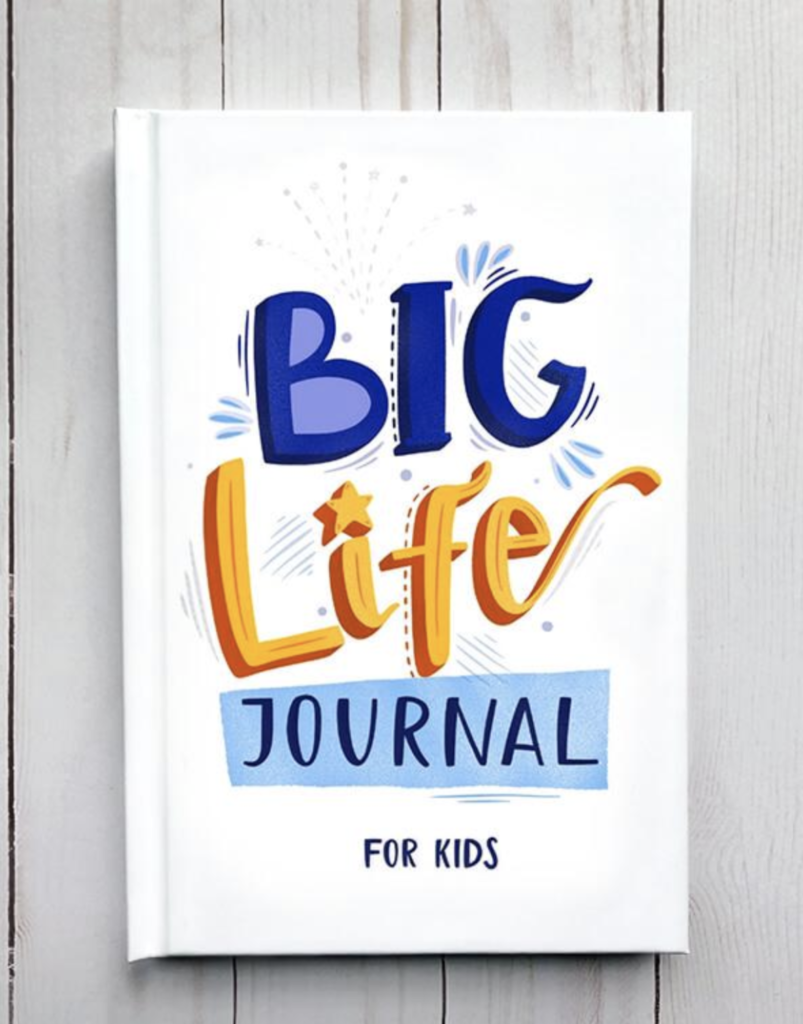 Big Life Journal for Kids - Bella Coaching Services